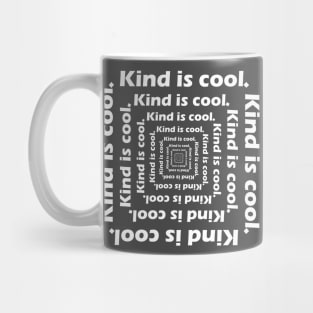 Kind is cool. Mug